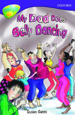 Book cover for Oxford Reading Tree: Level 11b: Treetops: My Dad Does Belly Dancing