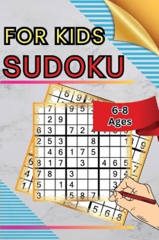 Cover of Sudoku for Kids Ages 6-8