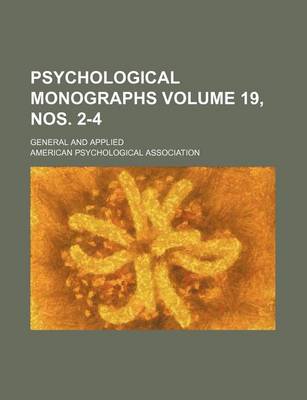 Book cover for Psychological Monographs Volume 19, Nos. 2-4; General and Applied