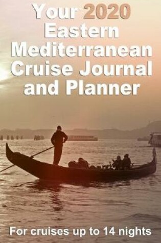 Cover of Your 2020 East Mediterranean Cruise Journal and Planner