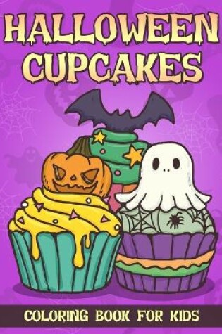 Cover of Halloween Cupcakes Coloring Book For Kids