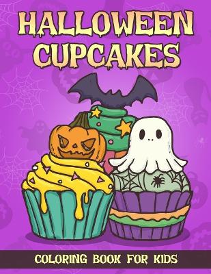 Book cover for Halloween Cupcakes Coloring Book For Kids