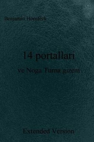 Cover of 14 Portallari Ve Noga Turna Gizem Extended Version