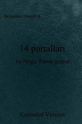 Book cover for 14 Portallari Ve Noga Turna Gizem Extended Version