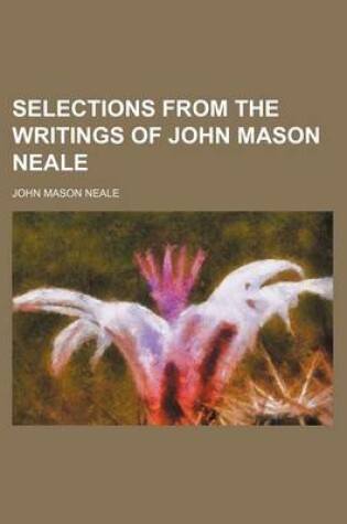 Cover of Selections from the Writings of John Mason Neale