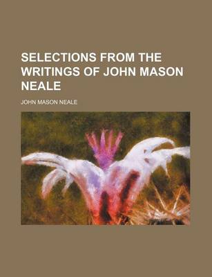 Book cover for Selections from the Writings of John Mason Neale