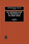 Book cover for The Comparative Study of Conscription in the Armed Forces