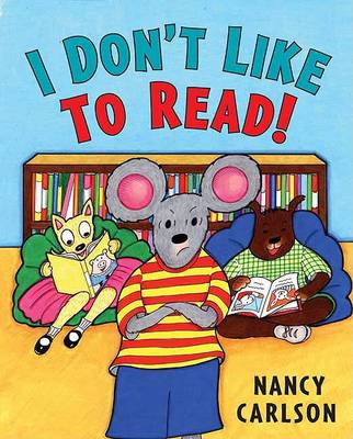 Book cover for I Don't Like to Read!