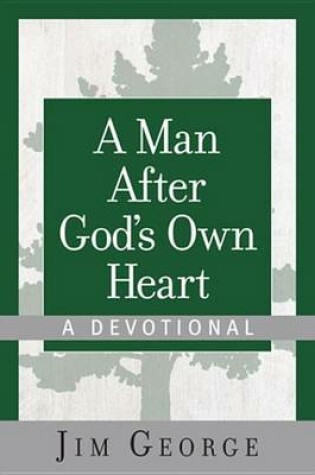 Cover of A Man After God's Own Heart--A Devotional