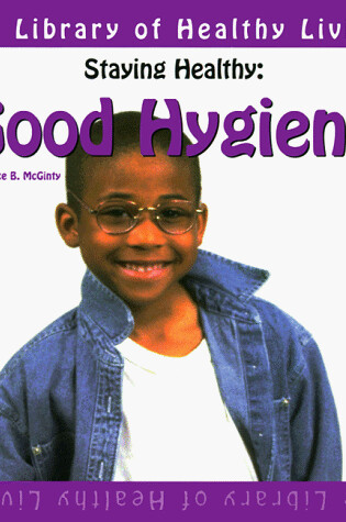 Cover of Good Hygiene Staying Healthy