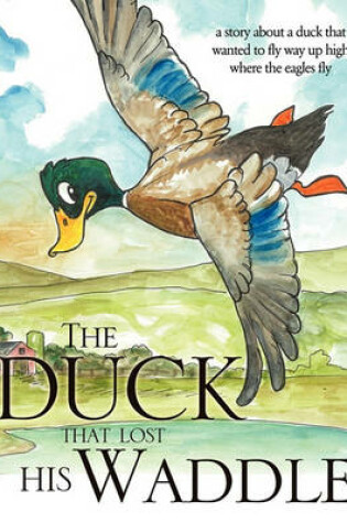 Cover of The Duck that Lost his Waddle