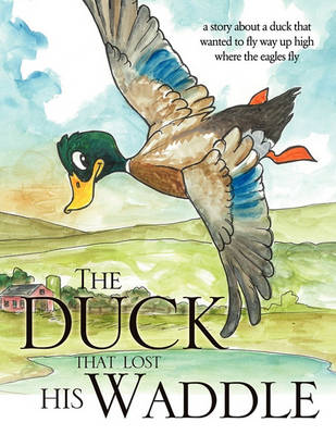 Book cover for The Duck that Lost his Waddle