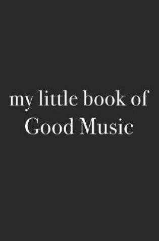 Cover of My Little Book of Good Music