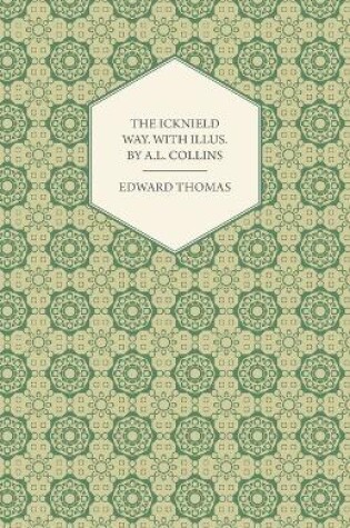 Cover of The Icknield Way. With Illus. by A.L. Collins