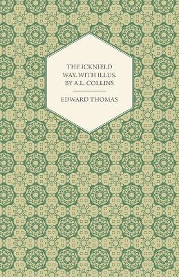 Book cover for The Icknield Way. With Illus. by A.L. Collins