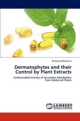 Book cover for Dermatophytes and Their Control by Plant Extracts