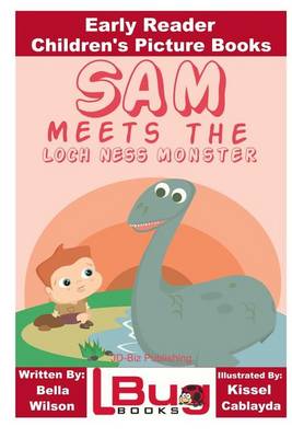 Book cover for Sam Meets the Loch Ness Monster - Early Reader - Children's Picture Books