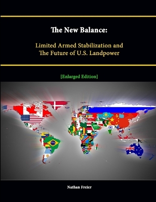 Book cover for The New Balance: Limited Armed Stabilization and The Future of U.S. Landpower [Enlarged Edition]