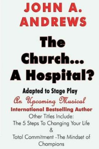 Cover of The Church ... A Hospital?