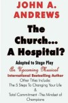Book cover for The Church ... A Hospital?