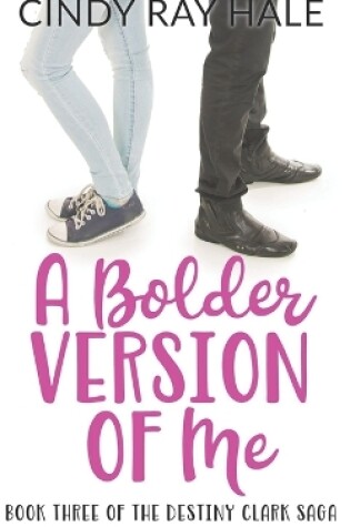 Cover of A Bolder Version of Me