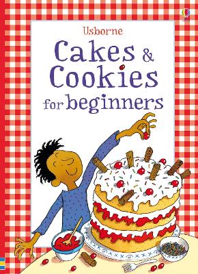 Cover of Cakes and Cookies for Beginners