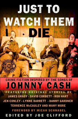 Book cover for Just To Watch Them Die