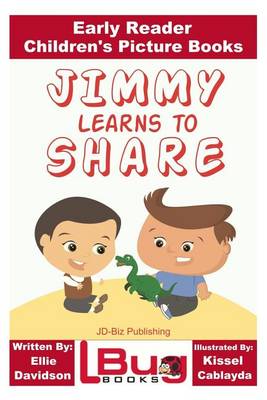 Book cover for Jimmy Learns to Share - Early Reader - Children's Picture Books
