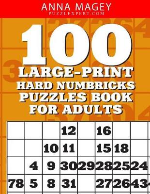 Book cover for 100 Large-Print Hard Numbricks Puzzles Book for Adults