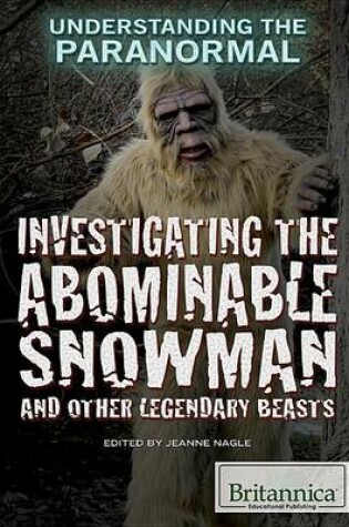 Cover of Investigating the Abominable Snowman and Other Legendary Beasts