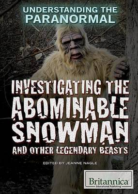 Book cover for Investigating the Abominable Snowman and Other Legendary Beasts