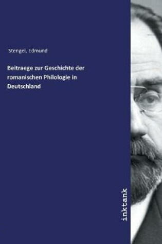 Cover of Beitraege zur Geschichte der romanischen Philologie in Deutschland