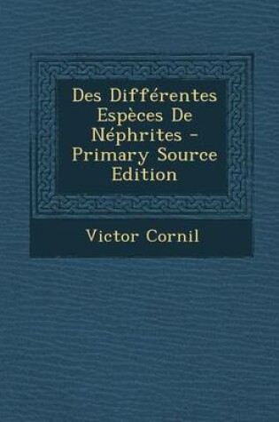 Cover of Des Differentes Especes de Nephrites