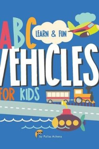 Cover of ABC Vehicles for Kids