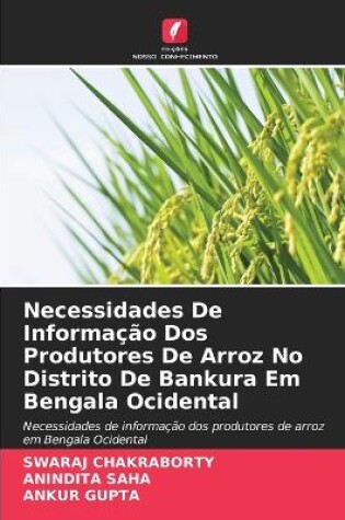 Cover of Necessidades De Informação Dos Produtores De Arroz No Distrito De Bankura Em Bengala Ocidental