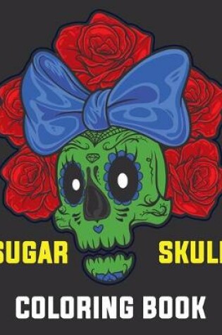 Cover of Sugar Skull Coloring Book