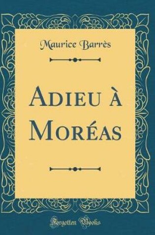 Cover of Adieu à Moréas (Classic Reprint)