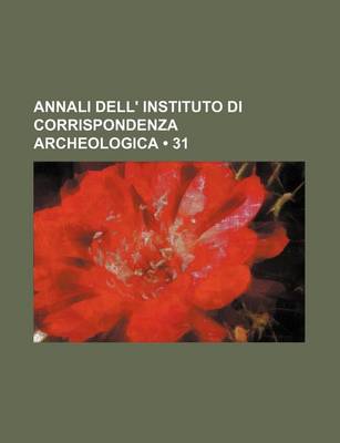 Book cover for Annali Dell' Instituto Di Corrispondenza Archeologica (31)