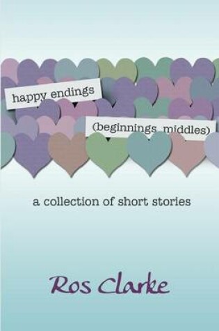 Cover of happy endings (beginnings, middles)