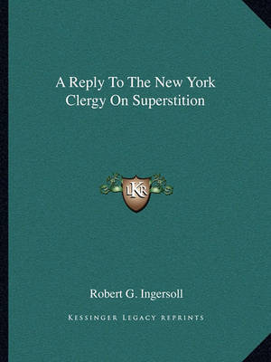 Book cover for A Reply to the New York Clergy on Superstition