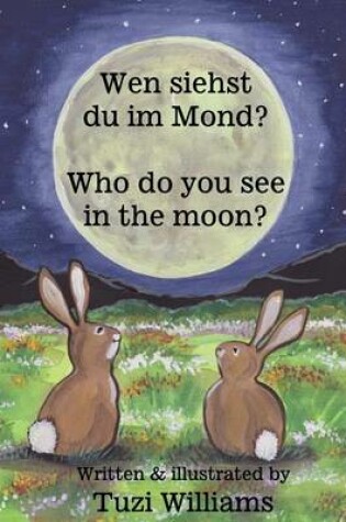 Cover of Wen Siehst Du Im Mond? Who Do You See in the Moon?