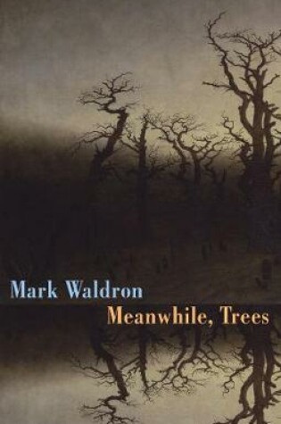 Cover of Meanwhile, Trees