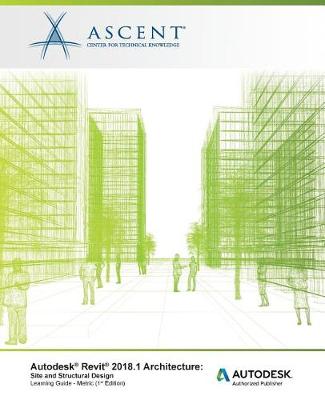 Book cover for Autodesk Revit 2018.1 Architecture Site and Structural Design - Metric