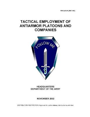 Book cover for FM 3-21.91 (FM 7-91) Tactical Employment of Antiarmor Platoons and Companies