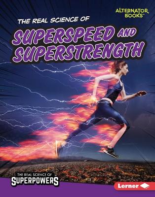 Book cover for The Real Science of Superspeed and Superstrength