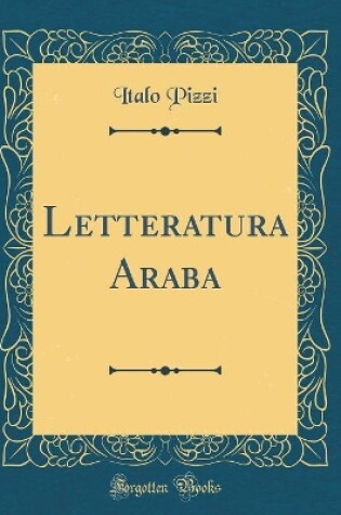 Cover of Letteratura Araba (Classic Reprint)