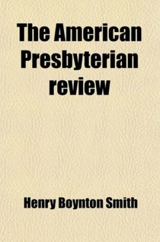 Cover of The American Presbyterian Review Volume 1