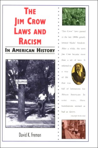 Book cover for The Jim Crow Laws and Racism in American History