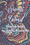 Book cover for swear word coloring books for adults relaxation