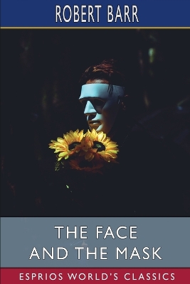 Book cover for The Face and the Mask (Esprios Classics)